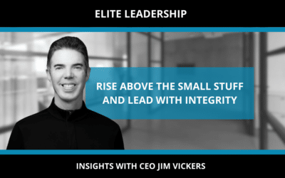 ARE YOU READY TO RISE ABOVE THE SMALL STUFF AND LEAD WITH INTEGRITY?