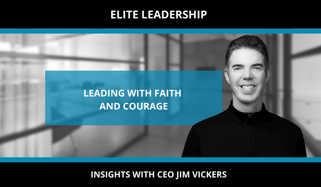 LEADING WITH FAITH AND COURAGE 